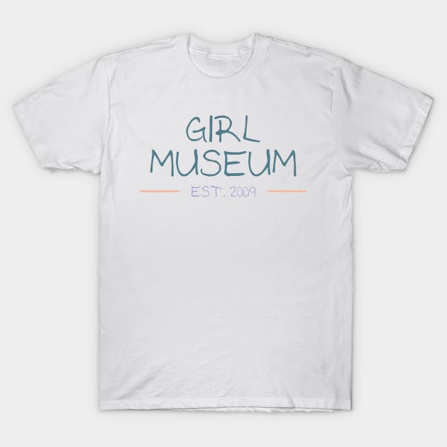 Girl Museum T-Shirt by GirlMuseum